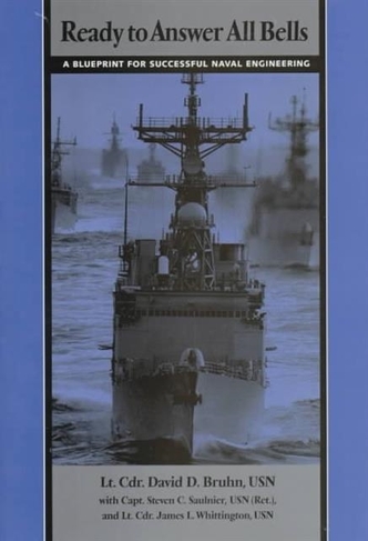 Ready to Answer All Bells: A Blueprint for Successful Naval Engineering