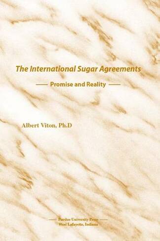 The International Sugar Agreements: Promise and Reality