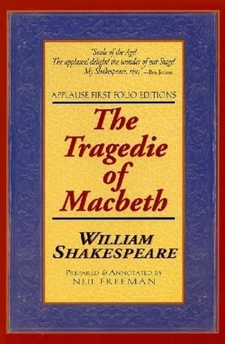 The Tragedie of Macbeth: (Applause Books)