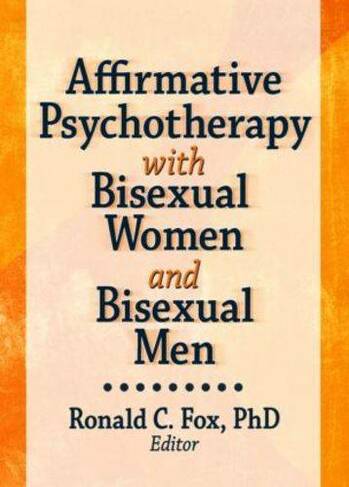 Affirmative Psychotherapy with Bisexual Women and Bisexual Men