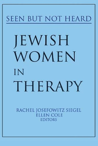 Jewish Women in Therapy: Seen But Not Heard