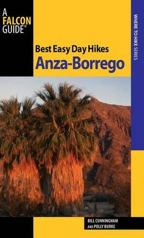 Best Easy Day Hikes Anza-Borrego: (Best Easy Day Hikes Series)
