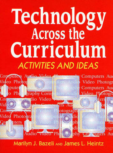 Technology Across the Curriculum: Activities and Ideas