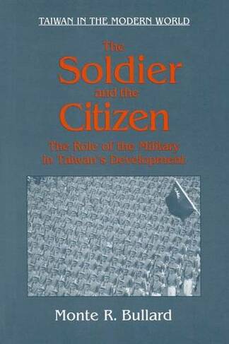 The Soldier and the Citizen: Role of the Military in Taiwan's Development