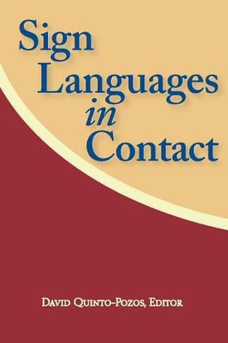 Sign Languages in Contact: (Sociolinguistics in Deaf Communities v. 13)
