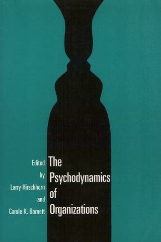 Psychodynamics Organization: (Labor And Social Change)