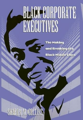 Black Corporate Executives: (Labor And Social Change)