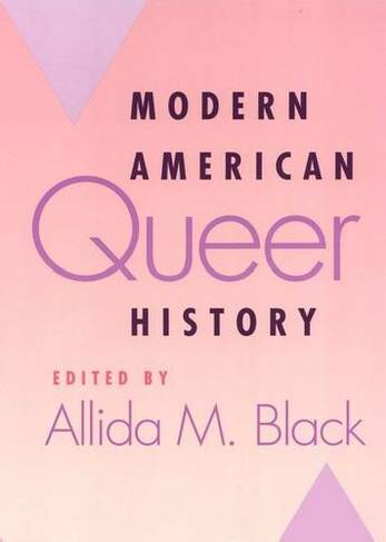 Modern American Queer History: (Critical Perspectives On The P)