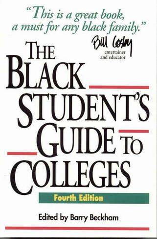 The Black Student's Guide to Colleges: (4th Edition)