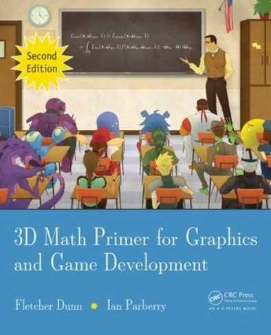 3D Math Primer for Graphics and Game Development: (2nd edition)