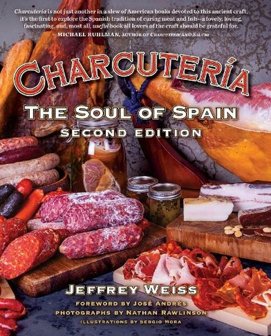 Charcuteria: The Soul of Spain (2nd edition)
