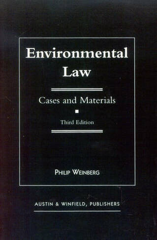 Environmental Law: Cases and Materials (Third Edition)