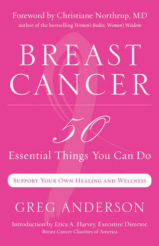 Breast Cancer: 50 Essential Things You Can Do