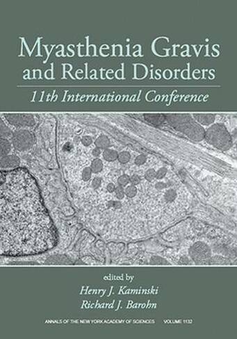 Myasthenia Gravis and Related Disorders: 11th International Conference, Volume 1022 (Annals of the New York Academy of Sciences)
