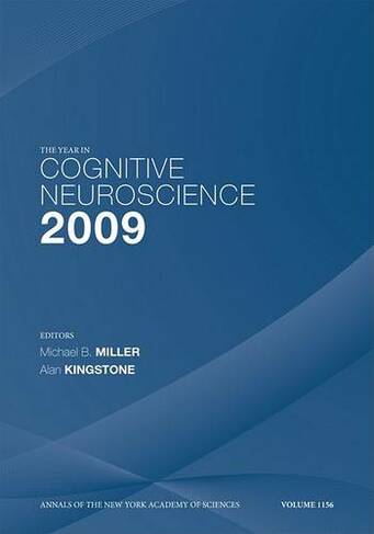 The Year in Cognitive Neuroscience 2009, Volume 1156: (Annals of the New York Academy of Sciences)
