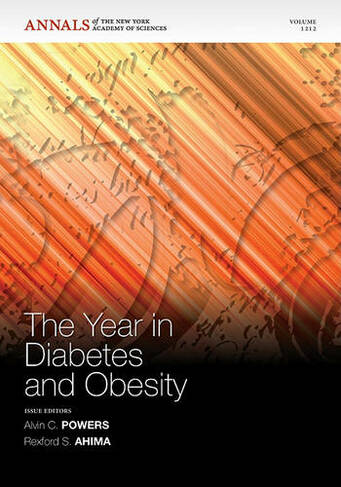The Year in Diabetes and Obesity, Volume 1212: (Annals of the New York Academy of Sciences)