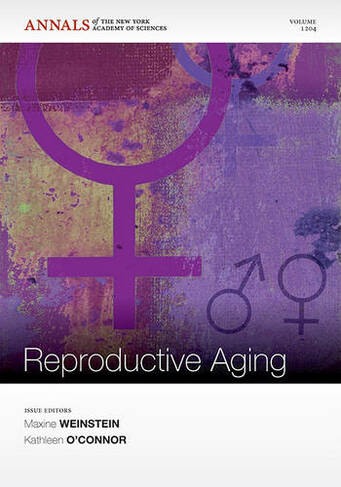 The Biodemography of Reproductive Aging, Volume 1204: (Annals of the New York Academy of Sciences)