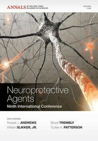 Neuroprotective Agents: Ninth International Conference, Volume 1199 (Annals of the New York Academy of Sciences)