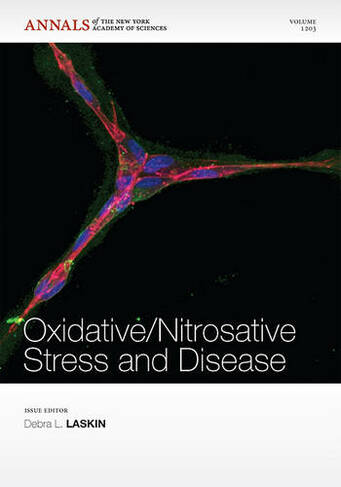 Oxidative / Nitrosative Stress and Disease, Volume 1203: (Annals of the New York Academy of Sciences)