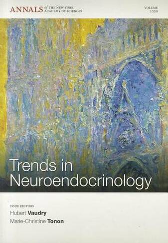 Trends in Neuroendocrinology, Volume 1220: (Annals of the New York Academy of Sciences)