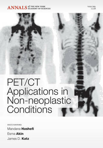 PET CT Applications in Non-Neoplastic Conditions, Volume 1228: (Annals of the New York Academy of Sciences)