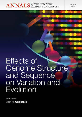 Effects of Genome Structure and Sequence on the Generation of Variation and Evolution, Volume 1267: (Annals of the New York Academy of Sciences)