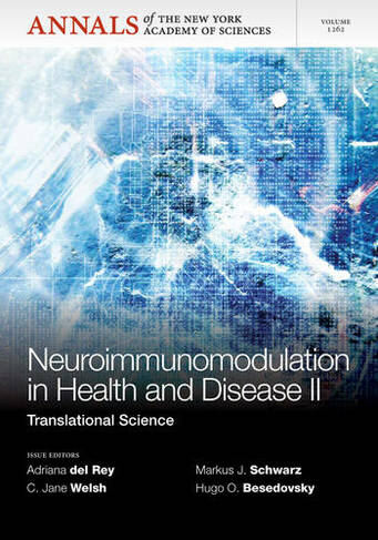 Neuroimunomodulation in Health and Disease II: Translational Science, Volume 1262 (Annals of the New York Academy of Sciences)