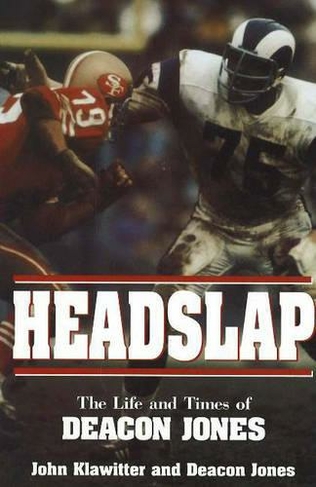 Headslap: The Life and Times of Deacon Jones