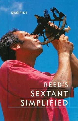Reed's Sextant Simplified: (7th Edition)