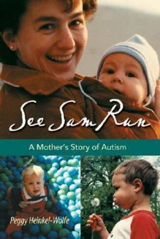 See Sam Run: A Mother's Story of Autism