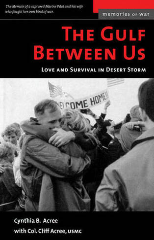 The Gulf Between Us: Love and Survival in Desert Storm (Memories of War)