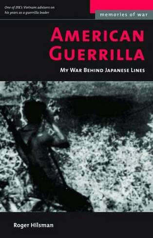 American Guerrilla: My War Behind Japanese Lines (Memories of War)