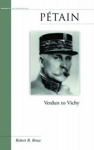 Petain: Verdun to Vichy (Military Profiles)