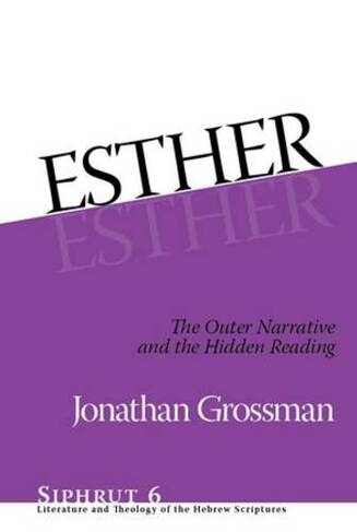 Esther: The Outer Narrative and the Hidden Reading (Siphrut)