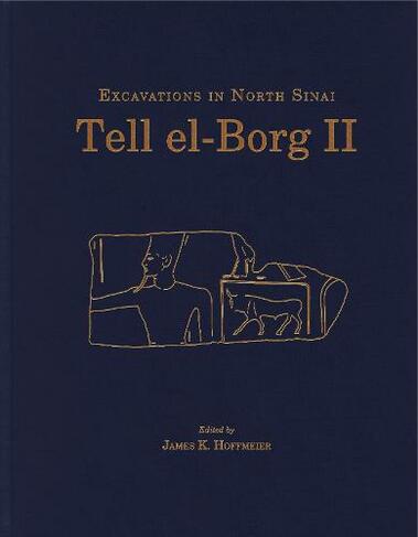 Tell el-Borg II: Excavations in North Sinai