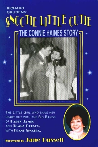 Snootie Little Cutie: The Connie Haines Story