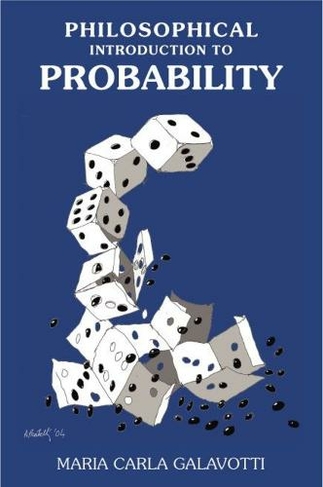 A Philosophical Introduction to Probability: (Lecture Notes)