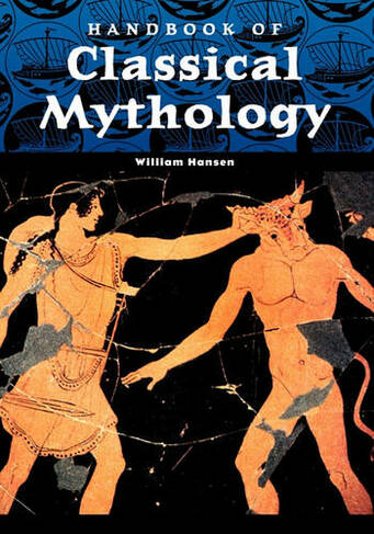 Handbook of Classical Mythology: (World Mythology)