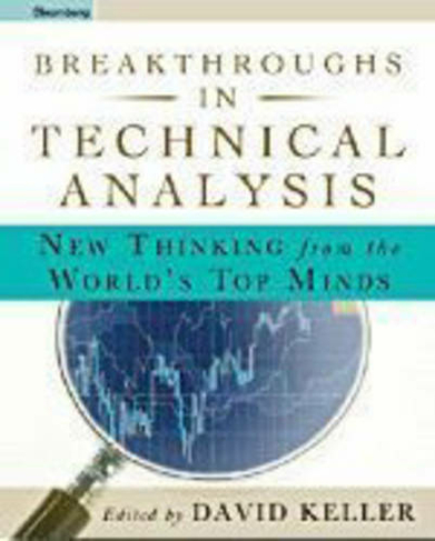 Breakthroughs in Technical Analysis: New Thinking From the World's Top Minds (Bloomberg Financial)