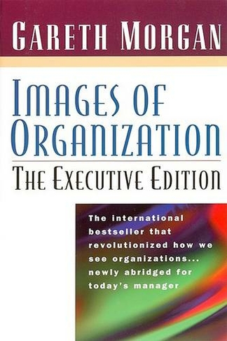 Images Of Organization -- The Executive Edition