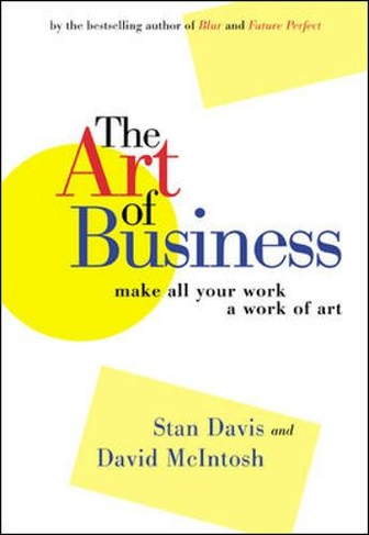 The Art of Business - Make All Your Work A Work of Art