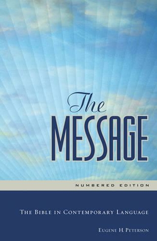 The Message: the Bible in Contemporary Language (Numbered edition)