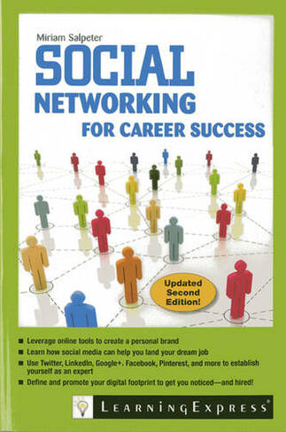 Social Networking for Career Success: (2nd Revised edition)