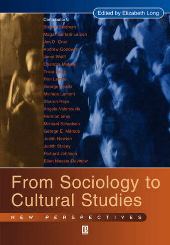 From Sociology to Cultural Studies: New Perspectives