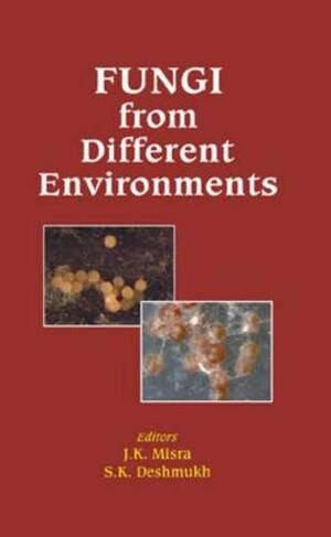 Fungi from Different Environments: (Progress in Mycological Research)