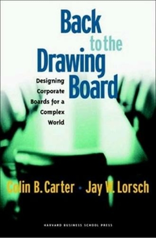 Back to the Drawing Board: Designing Corporate Boards for a Complex World