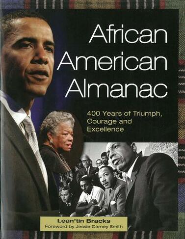 African American Almanac: 400 years of Triumph, Courage and Excellence