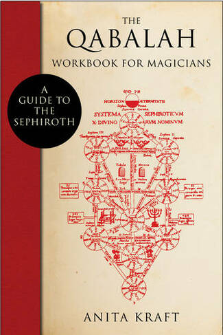 The Qabalah Workbook for Magicians: A Guide to the Sephiroth