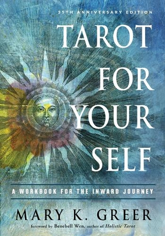 Tarot for Your Self: A Workbook for the Inward Journey (35th Revised edition)