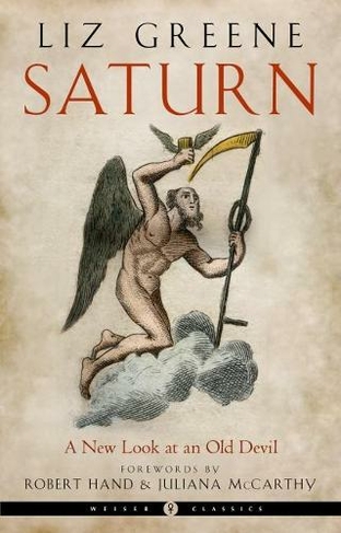 Saturn - Weiser Classics: A New Look at an Old Devil Weiser Classics (Weiser Classics 35th Revised edition)